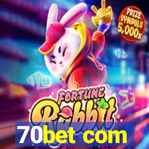 70bet com